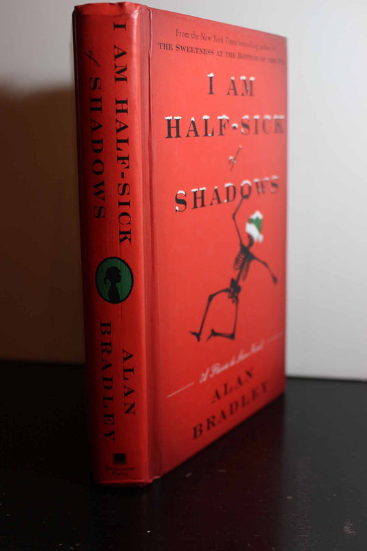 I Am Half-Sick of Shadows: A Flavia de Luce Novel