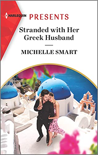 Stranded with Her Greek Husband: An Uplifting International Romance (Harlequin Presents, 3971) - 4343