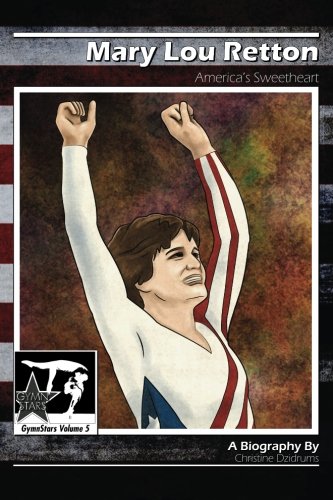 Mary Lou Retton: America's Sweetheart: GymnStars Volume 5 - 7661