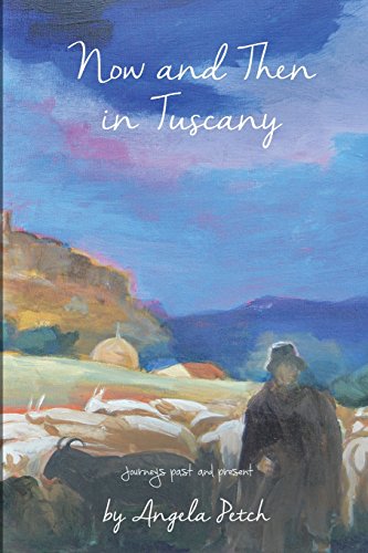 Now and Then in Tuscany: Italian journeys - 7554