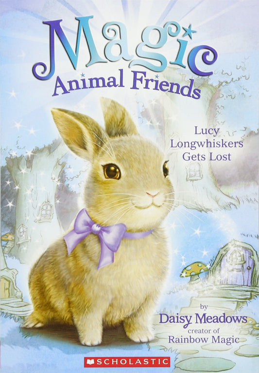 Lucy Longwhiskers Gets Lost (Magic Animal Friends #1)