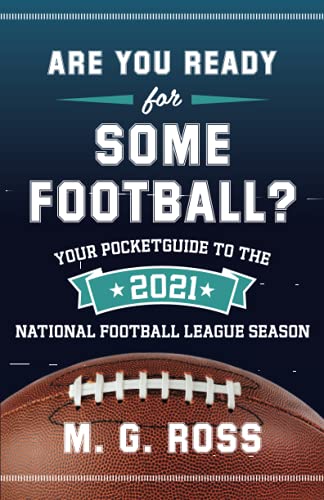 Are You Ready for Some Football?: Your Pocketguide to the 2021 National Football League Season - 4029