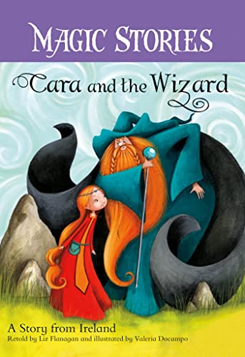 Cara and the Wizard: A Story from Ireland (Magic Stories) - 5595