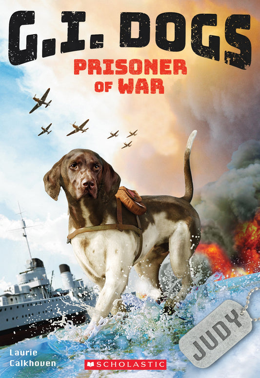 G.I. Dogs: Judy, Prisoner of War (G.I. Dogs #1) (1) - 3936