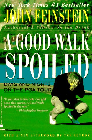 A Good Walk Spoiled: Days and Nights on the PGA Tour