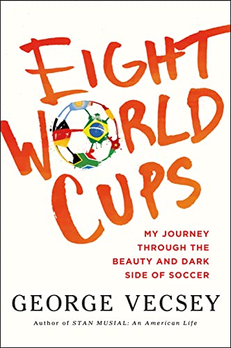 Eight World Cups: My Journey through the Beauty and Dark Side of Soccer - 3869