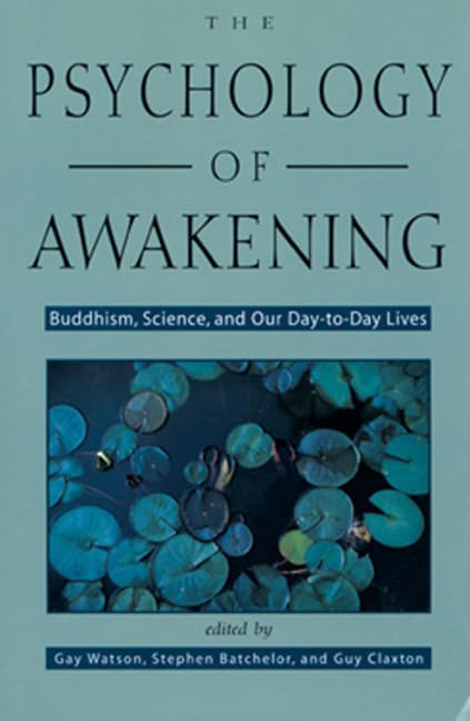 Psychology of Awakening: Buddhism, Science, and Our Day-To-Day Lives - 7096