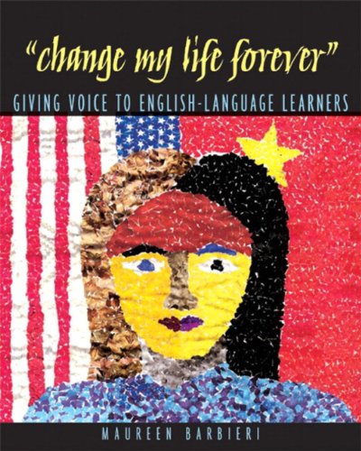 "Change My Life Forever": Giving Voice to English-Language Learners - 2860