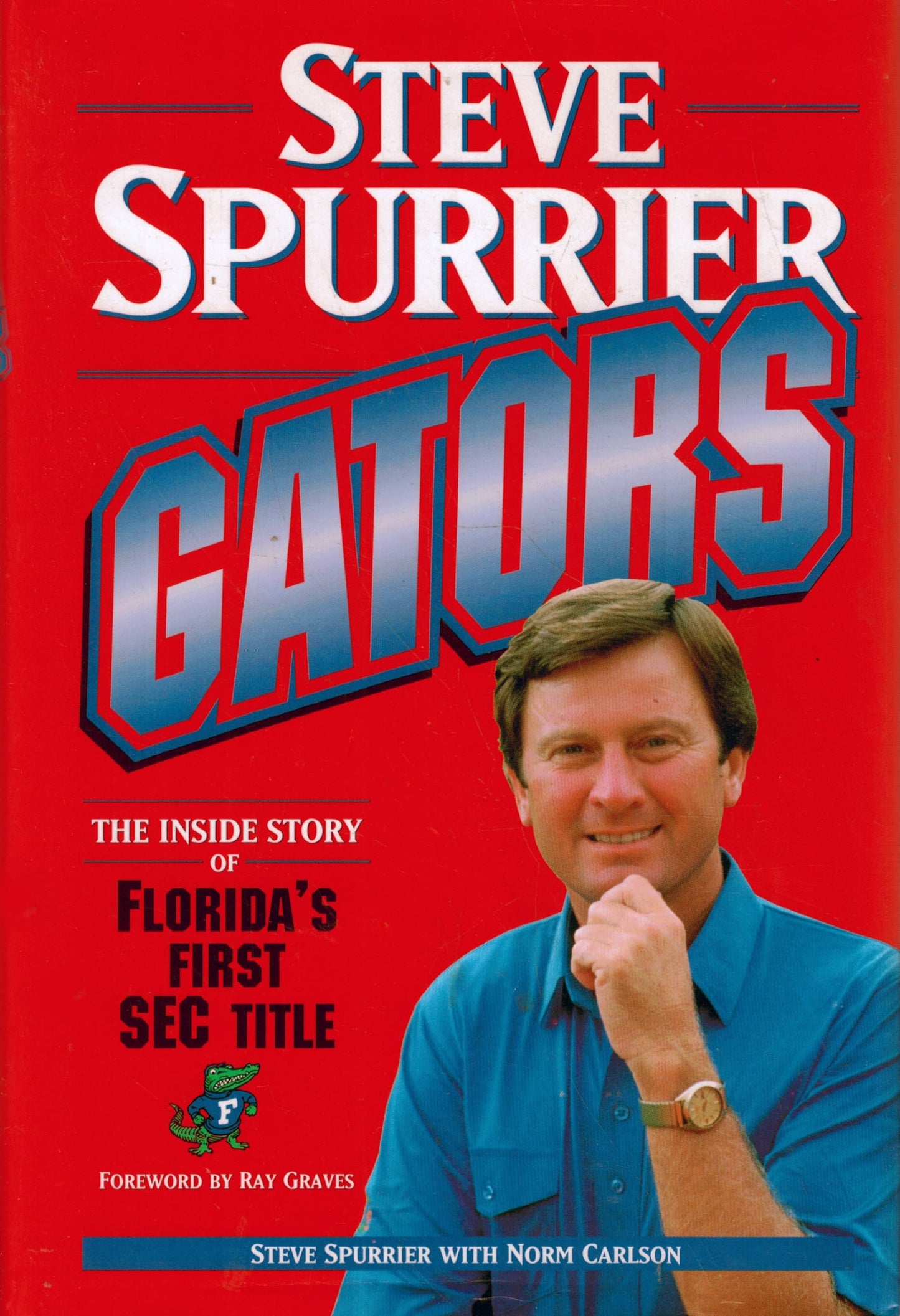 Gators: The Inside Story of Florida's First Sec Title - 4158