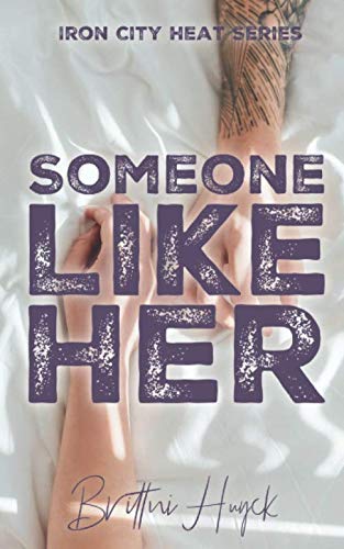 Someone Like Her (Iron City Heat Series) - 5677