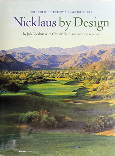 Nicklaus by Design: Golf Course Strategy and Architecture - 3431