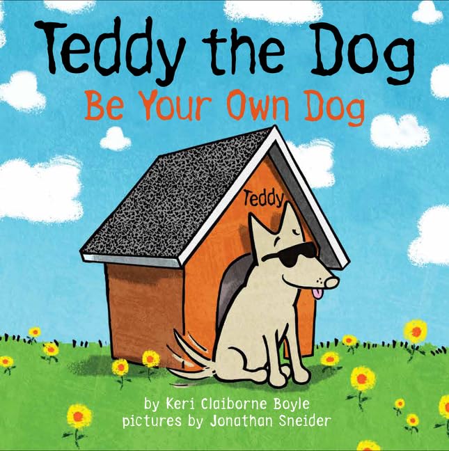 Teddy the Dog: Be Your Own Dog (Teddy the Dog, 1) - 7195