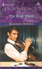 To Die For (Harlequin Intrigue, Book 595) - 8653