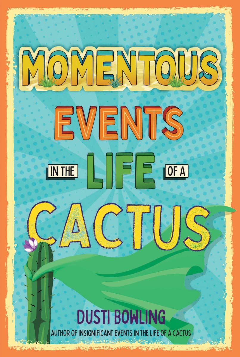 Momentous Events in the Life of a Cactus (Volume 2) - 9365