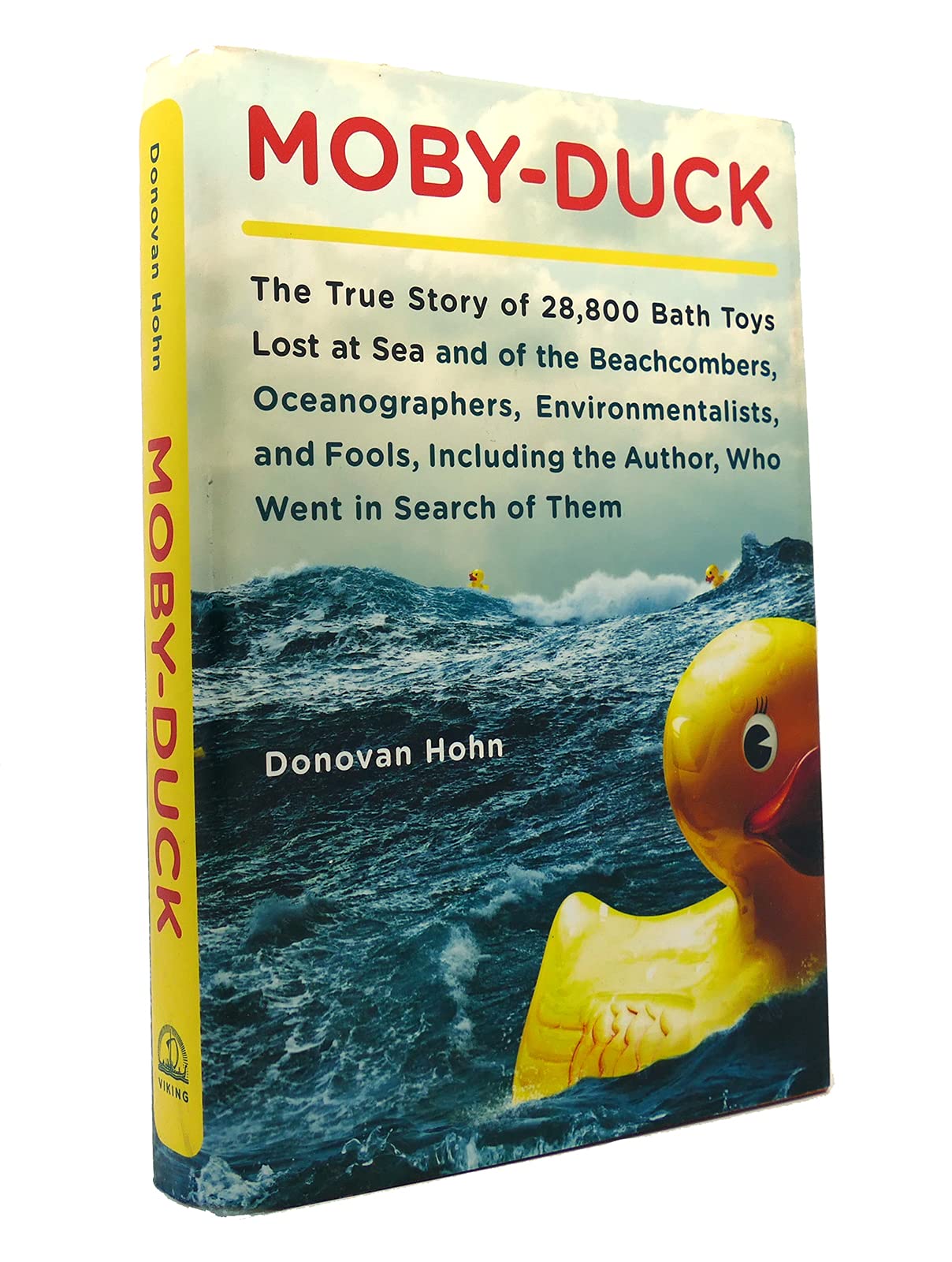 Moby-Duck: The True Story of 28,800 Bath Toys Lost at Sea & of the Beachcombers, Oceanograp hers, Environmentalists & Fools Including the Author Who Went in Search of Them - 8553