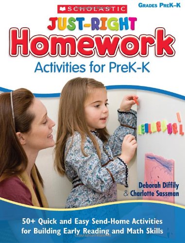 Just-Right Homework Activities for PreK-K: 50+ Quick and Easy Send-Home Activities for Building Early Reading and Math Skills - 7132