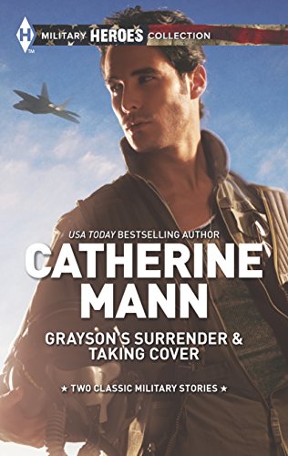 Grayson's Surrender and Taking Cover: An Anthology (Harlequin Military Heroes Collection) - 7854