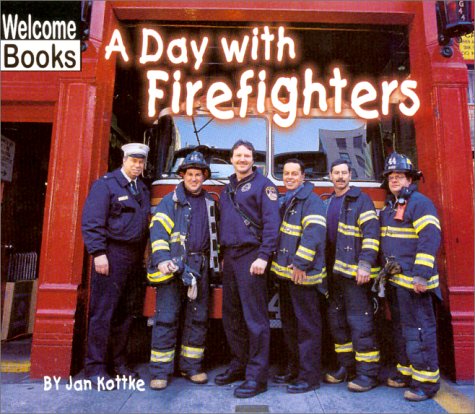 A Day With Firefighters (Welcome Books: Hard Work) - 579