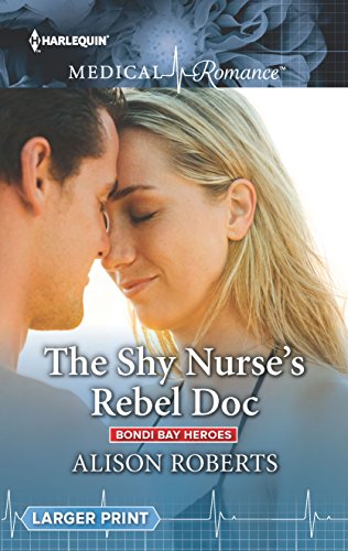 The Shy Nurse's Rebel Doc (Bondi Bay Heroes, 1) - 8111