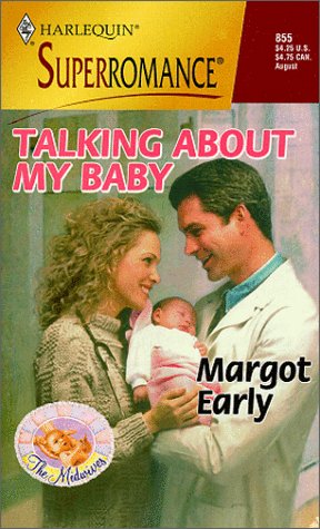 Talking About My Baby: The Midwives (Harlequin Superromance No. 855) - 4733