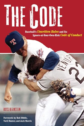 The Code: Baseball's Unwritten Rules and Its Ignore-at-Your-Own-Risk Code of Conduct - 1512