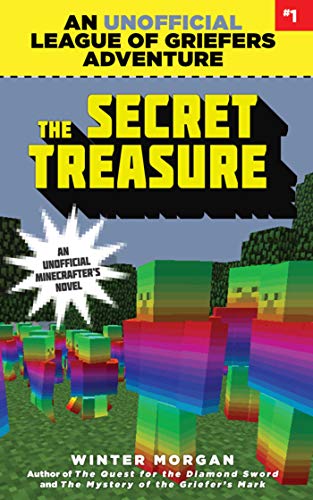 The Secret Treasure: An Unofficial League of Griefers Adventure, #1 (1) (League of Griefers Series) - 1804