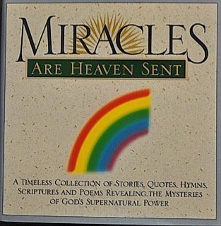 Miracles Are Heaven Sent - 7844