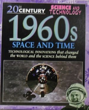 1960s: Space and Time (20th Century Science & Technology) - 3284