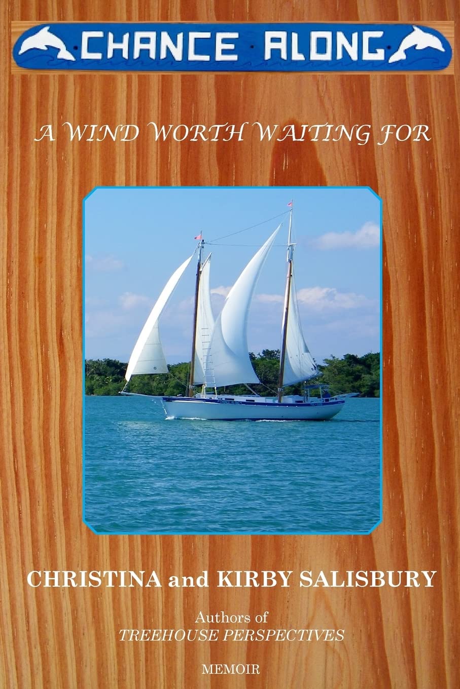 Chance Along: A Wind Worth Waiting For