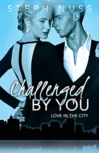 Challenged By You (Love in the City Book 5) - 8013