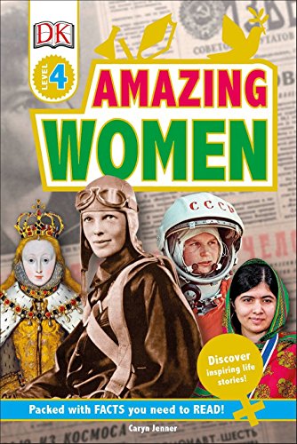 DK Readers L4: Amazing Women: Discover Inspiring Life Stories! (DK Readers Level 4) - 8913