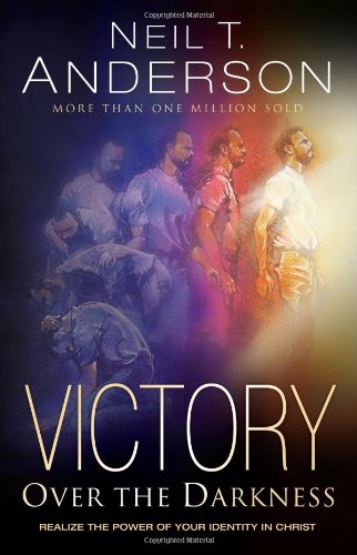 Victory Over the Darkness: Realizing the Power of Your Identity in Christ - 8924