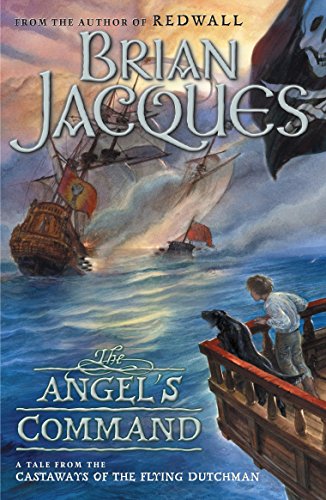 The Angel's Command (Castaways of the Flying Dutchman Series) - 8054