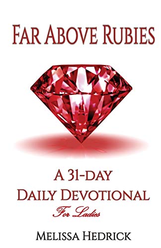 Far Above Rubies: A 31-Day Daily Devotional for Ladies - 6246