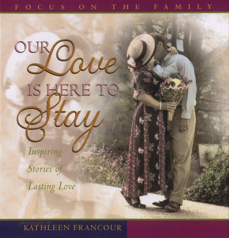 Our Love Is Here to Stay: Inspiring Stories of Lasting Love - 3669