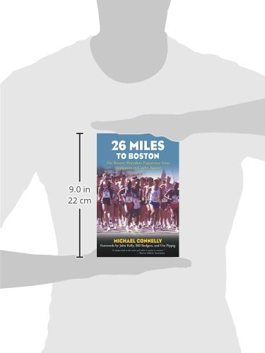 26 Miles to Boston: The Boston Marathon Experience from Hopkinton to Copley Square - 9624