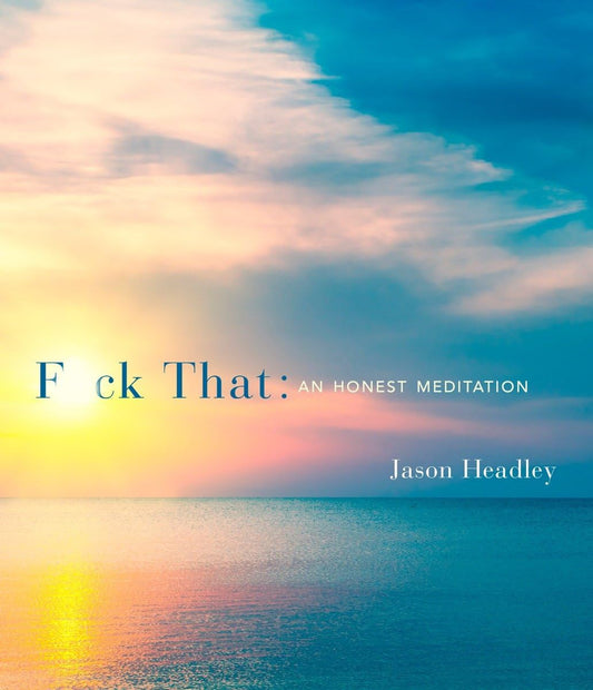 F*ck That: An Honest Meditation - 8006