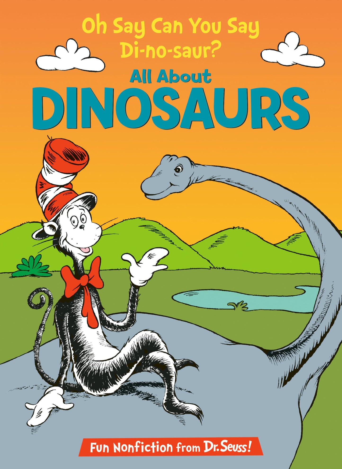 Oh Say Can You Say Di-no-saur? All About Dinosaurs (The Cat in the Hat's Learning Library) - 6365