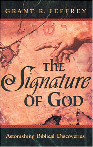 The Signature of God: Astonishing Biblical Discoveries - 7445