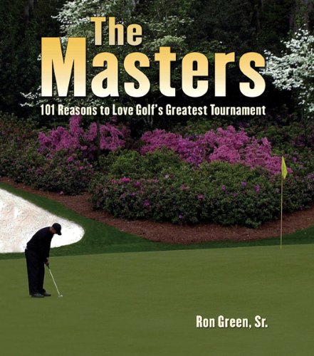 The Masters: 101 Reasons to Love Golf's Greatest Tournament - 2171