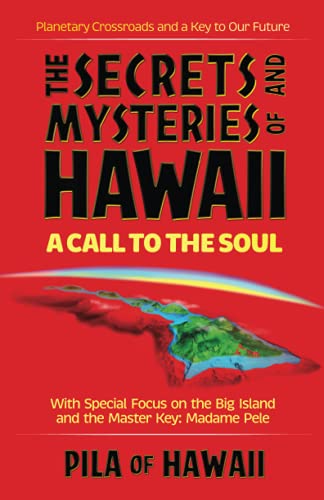 Secrets and Mysteries of Hawaii: A Call to the Soul - 5432