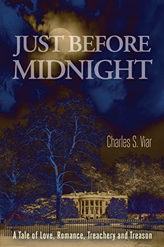 Just Before Midnight: A Tale of Love, Romance, Treachery and Treason - 9344