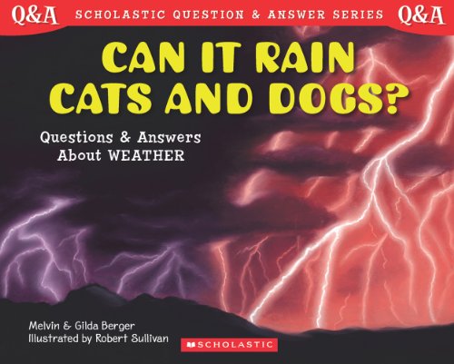 Can It Rain Cats and Dogs? Questions and Answers About Weather - 9265