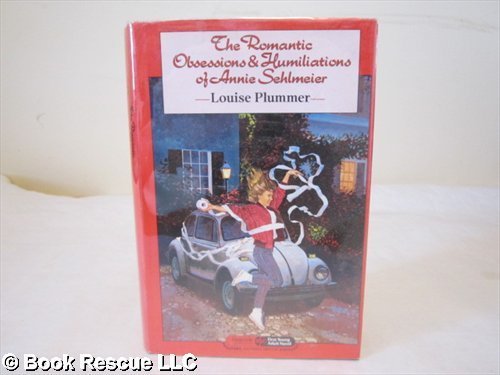 The Romantic Obsessions and Humiliations of Annie Sehlmeier - 8523