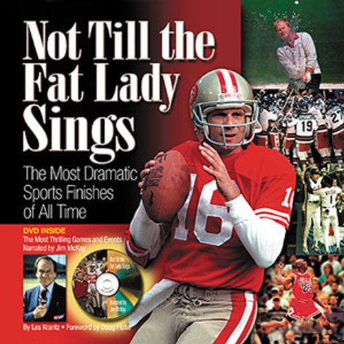 Not Till the Fat Lady Sings: The Most Dramatic Sports Finishes of All Time - 7309