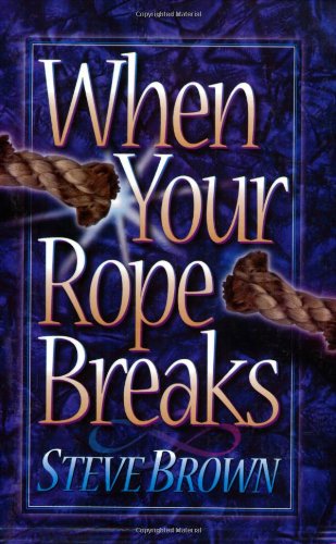 When Your Rope Breaks - 7668