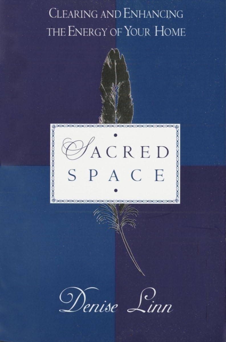 Sacred Space: Clearing and Enhancing the Energy of Your Home - 6842