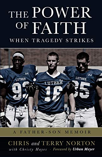 The Power of Faith When Tragedy Strikes: A Father-Son Memoir - 2242