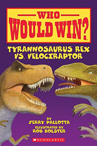 Who Would Win? Tyrannosaurus Rex vs. Velociraptor - 8383