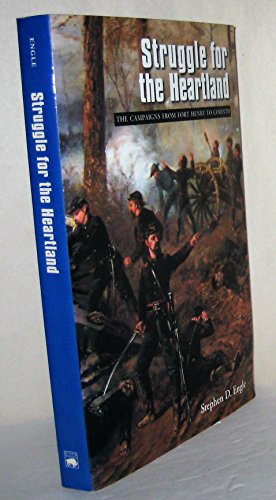 Struggle for the Heartland: The Campaigns from Fort Henry to Corinth (Great Campaigns of the Civil War) - 1091